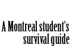 A Montreal Stuent's Survival Guide